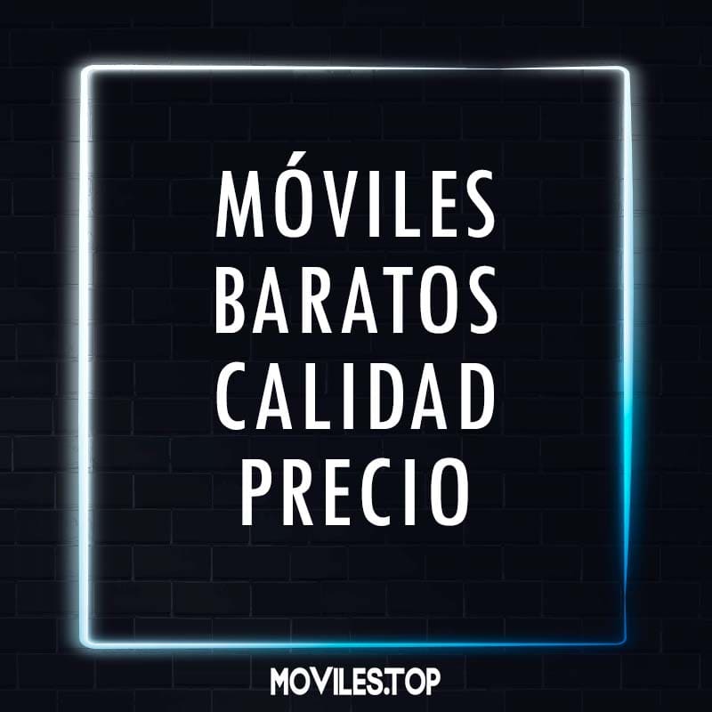 MOVILES BARATOS CALIDAD PRECIO