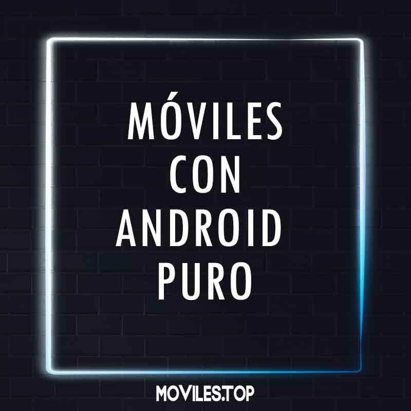 moviles con android puro